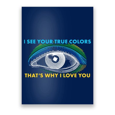 I See Your True Colors That's Why I Love You Autism Poster