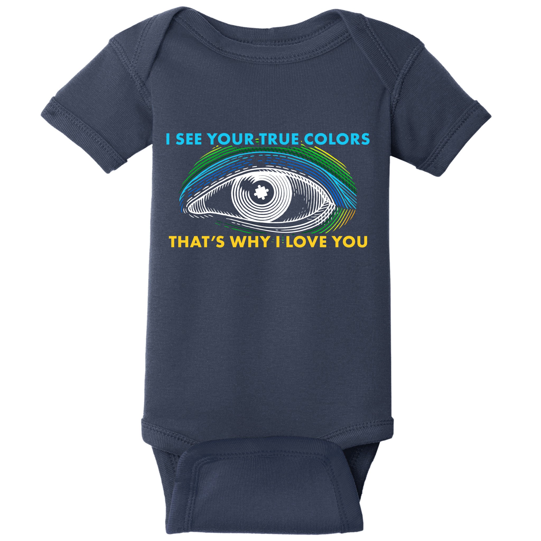I See Your True Colors That's Why I Love You Autism Baby Bodysuit