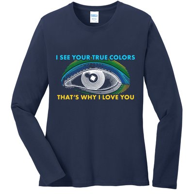 I See Your True Colors That's Why I Love You Autism Ladies Long Sleeve Shirt