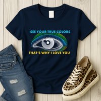 I See Your True Colors That's Why I Love You Autism Womens T-Shirt