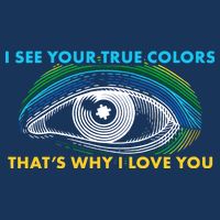 I See Your True Colors That's Why I Love You Autism Womens T-Shirt
