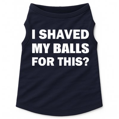 I Shaved My Bals For This? Doggie Tank