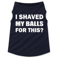 I Shaved My Bals For This? Doggie Tank