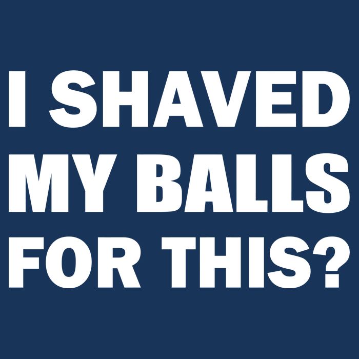 I Shaved My Bals For This? Performance Shirt