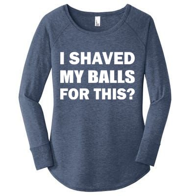 I Shaved My Bals For This? Women's Perfect Tri Tunic Long Sleeve Shirt