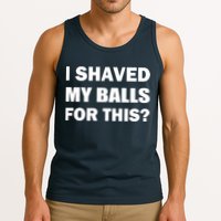 I Shaved My Bals For This? Tank Top