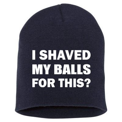 I Shaved My Bals For This? Short Acrylic Beanie