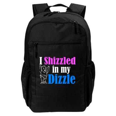 I Shizzled In My Dizzle Backpack