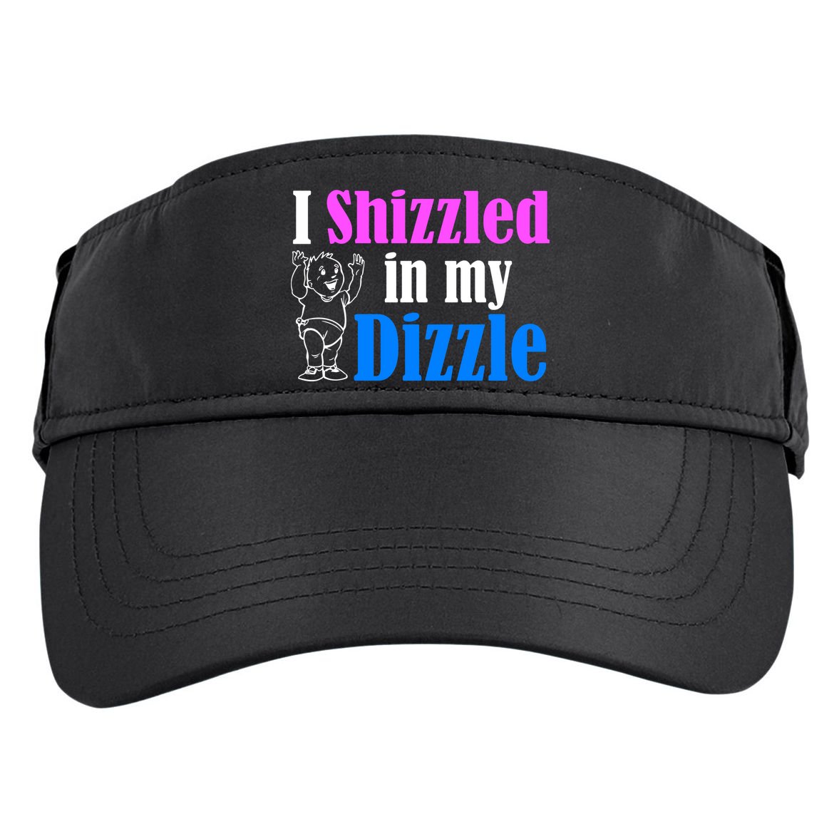 I Shizzled In My Dizzle Adult Drive Performance Visor