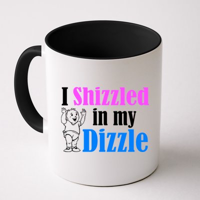 I Shizzled In My Dizzle Mug