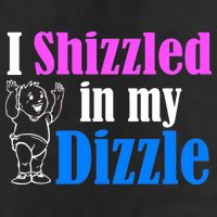 I Shizzled In My Dizzle Golf Towel