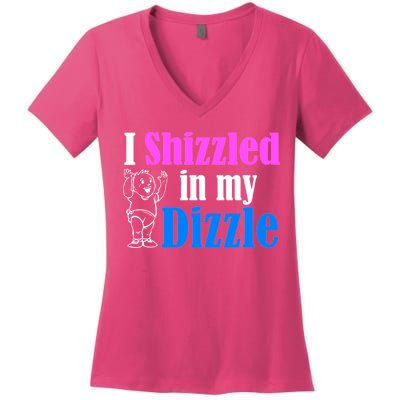 I Shizzled In My Dizzle Women's V-Neck T-Shirt