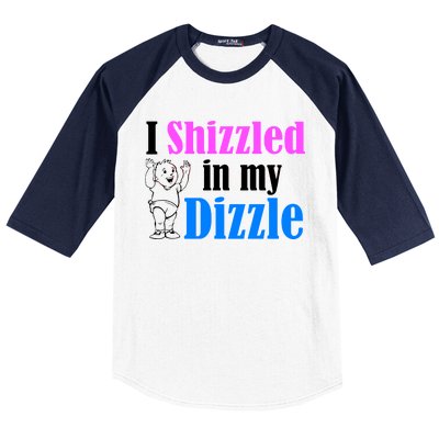 I Shizzled In My Dizzle Baseball Sleeve Shirt