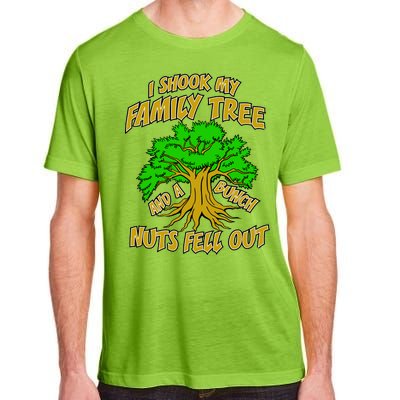 I Shook My Family Tree A Bunch of Nuts Fell Out Adult ChromaSoft Performance T-Shirt