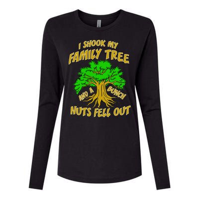 I Shook My Family Tree A Bunch of Nuts Fell Out Womens Cotton Relaxed Long Sleeve T-Shirt