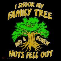 I Shook My Family Tree A Bunch of Nuts Fell Out Flexfit Unipanel Trucker Cap