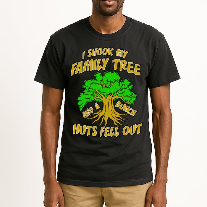 I Shook My Family Tree A Bunch of Nuts Fell Out Tall T-Shirt