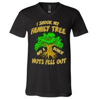 I Shook My Family Tree A Bunch of Nuts Fell Out V-Neck T-Shirt
