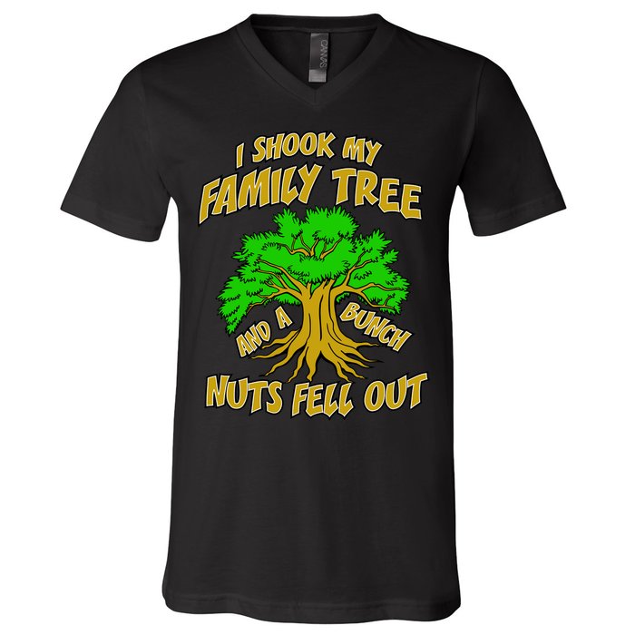 I Shook My Family Tree A Bunch of Nuts Fell Out V-Neck T-Shirt