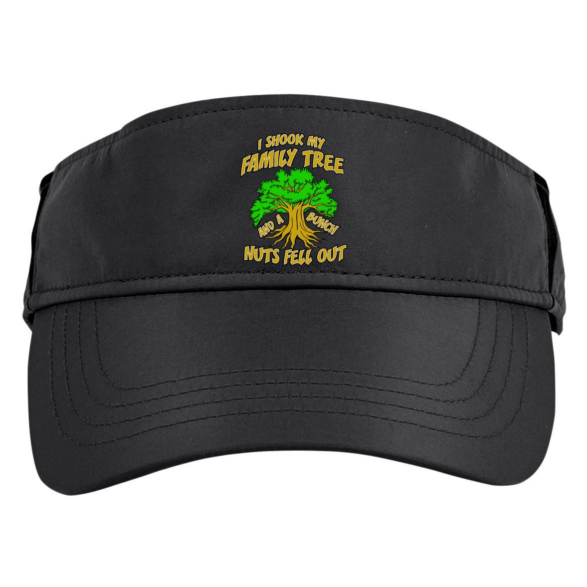 I Shook My Family Tree A Bunch of Nuts Fell Out Adult Drive Performance Visor