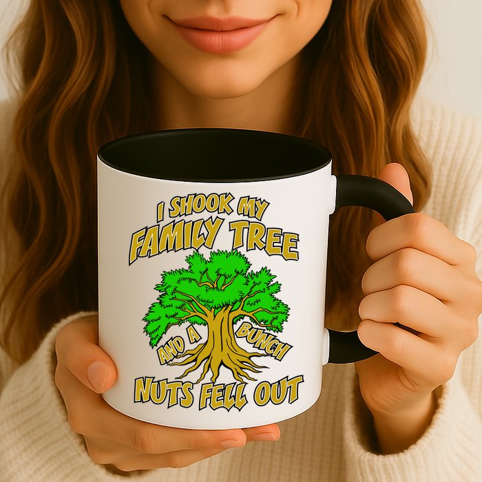I Shook My Family Tree A Bunch of Nuts Fell Out Mug
