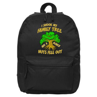 I Shook My Family Tree A Bunch of Nuts Fell Out 16 in Basic Backpack