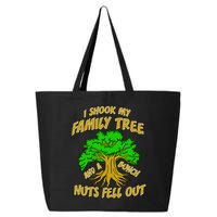 I Shook My Family Tree A Bunch of Nuts Fell Out 25L Jumbo Tote