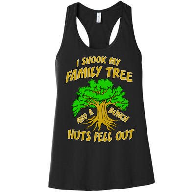 I Shook My Family Tree A Bunch of Nuts Fell Out Women's Racerback Tank