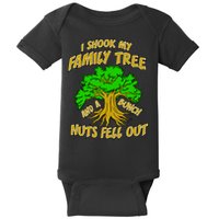 I Shook My Family Tree A Bunch of Nuts Fell Out Baby Bodysuit