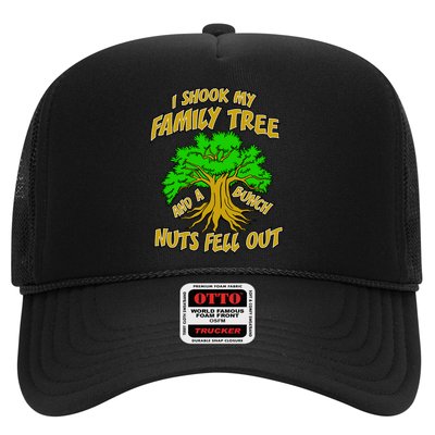 I Shook My Family Tree A Bunch of Nuts Fell Out Trucker Hat