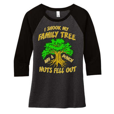 I Shook My Family Tree A Bunch of Nuts Fell Out Women's Tri-Blend 3/4-Sleeve Raglan Shirt