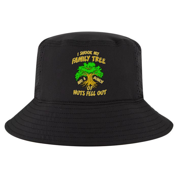 I Shook My Family Tree and a Bunch of Nuts Fell Out Cool Comfort Performance Bucket Hat