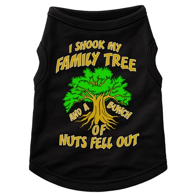 I Shook My Family Tree and a Bunch of Nuts Fell Out Doggie Tank