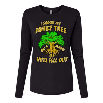 I Shook My Family Tree and a Bunch of Nuts Fell Out Womens Cotton Relaxed Long Sleeve T-Shirt