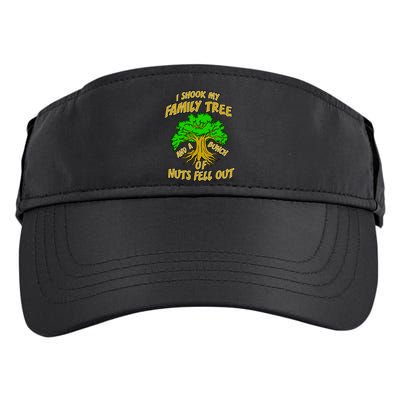 I Shook My Family Tree and a Bunch of Nuts Fell Out Adult Drive Performance Visor