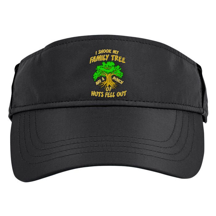 I Shook My Family Tree and a Bunch of Nuts Fell Out Adult Drive Performance Visor