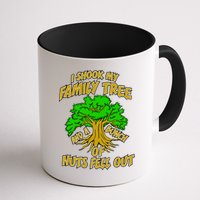 I Shook My Family Tree and a Bunch of Nuts Fell Out Mug