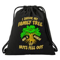 I Shook My Family Tree and a Bunch of Nuts Fell Out Drawstring Bag