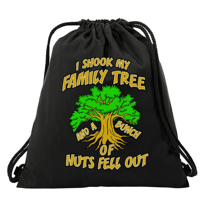 I Shook My Family Tree and a Bunch of Nuts Fell Out Drawstring Bag