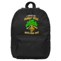 I Shook My Family Tree and a Bunch of Nuts Fell Out 16 in Basic Backpack