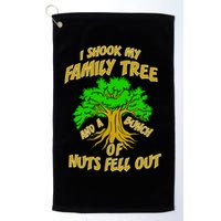 I Shook My Family Tree and a Bunch of Nuts Fell Out Golf Towel