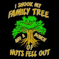I Shook My Family Tree and a Bunch of Nuts Fell Out Visor