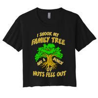 I Shook My Family Tree and a Bunch of Nuts Fell Out Crop Top