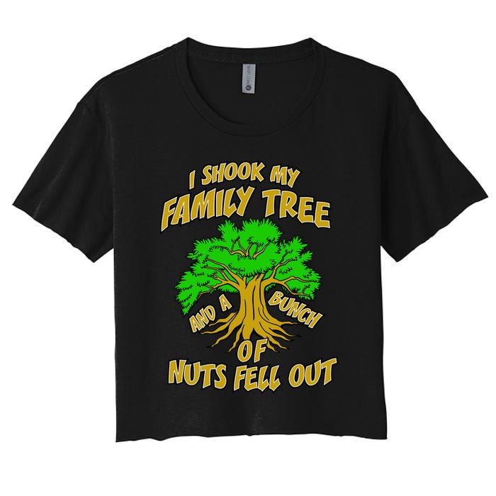 I Shook My Family Tree and a Bunch of Nuts Fell Out Crop Top