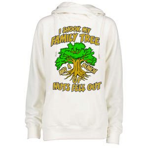 I Shook My Family Tree and a Bunch of Nuts Fell Out Womens Funnel Neck Pullover Hood