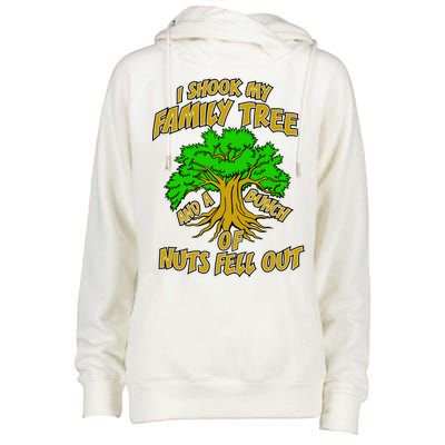 I Shook My Family Tree and a Bunch of Nuts Fell Out Womens Funnel Neck Pullover Hood