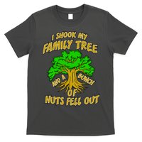 I Shook My Family Tree and a Bunch of Nuts Fell Out T-Shirt