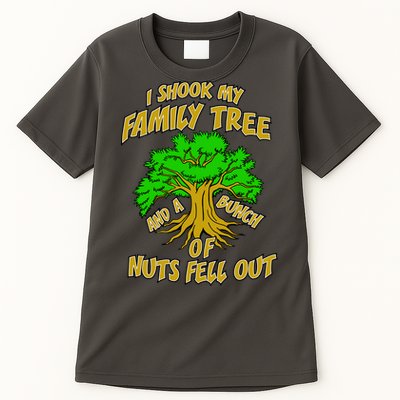 I Shook My Family Tree and a Bunch of Nuts Fell Out Tall T-Shirt