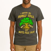 I Shook My Family Tree and a Bunch of Nuts Fell Out Tall T-Shirt