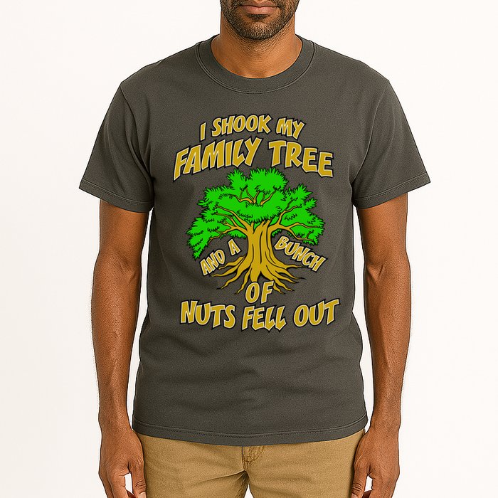 I Shook My Family Tree and a Bunch of Nuts Fell Out Tall T-Shirt
